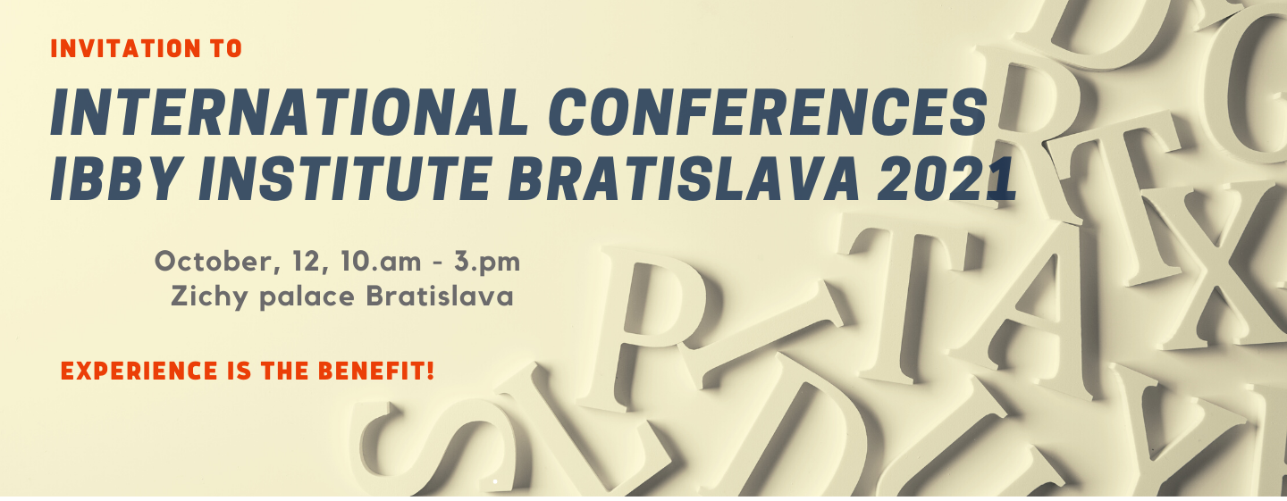 INVITATION TO IBBY INSTITUTE BRATISLAVA CONFERENCE INVITATION TO IBBY INSTITUTE BRATISLAVA CONFERENCE
