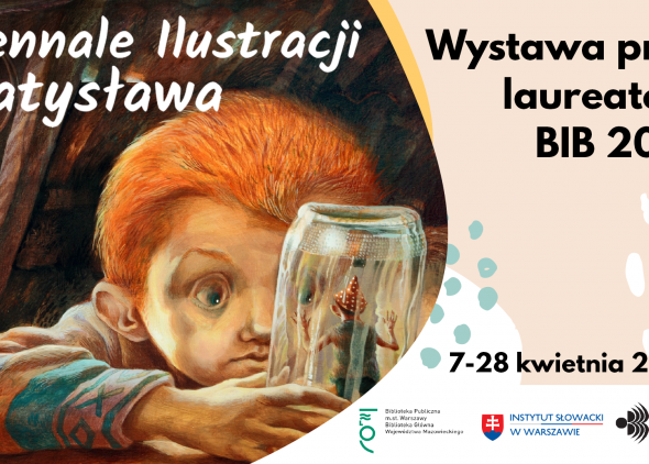 Bienale ilustrácii Bratislava - BIB 2021 vo Varšavskej knižnici Bienale ilustrácii Bratislava - BIB 2021 vo Varšavskej knižnici